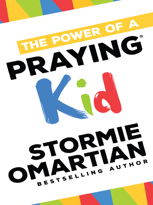 Title details for The Power of a Praying Kid by Stormie Omartian - Available